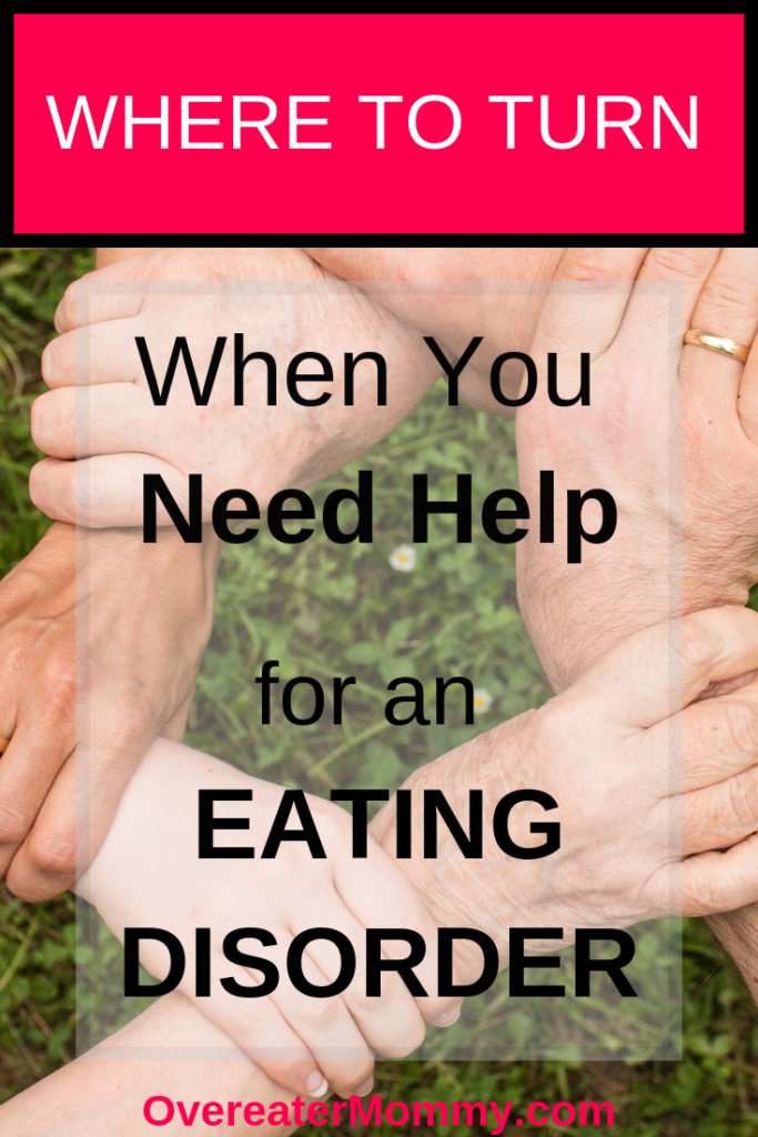 Where To Turn When You Need Help For An Eating Disorder Overeater Mommy